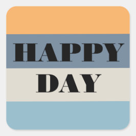 Pegatina Cuadrada Día feliz
