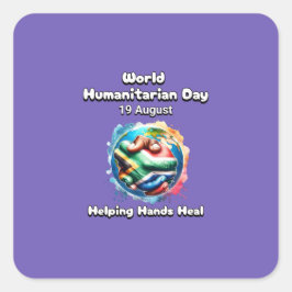 Pegatina Cuadrada Día Mundial de la Asistencia Humanitaria. Ayudando