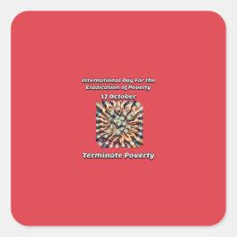 Pegatina Cuadrada Día para la Erradicación de la Pobreza. ¡Terminar!