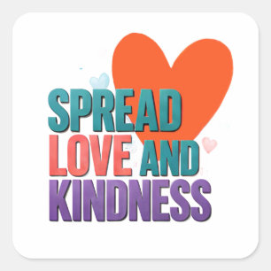 Pegatina Cuadrada ❤️ Difunde Amor Y Amabilidad Cita Positiva Para Ni