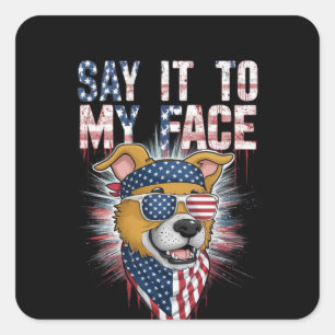 Pegatina Cuadrada Dilo A Mi Cara, Perro De Mamá Gracioso