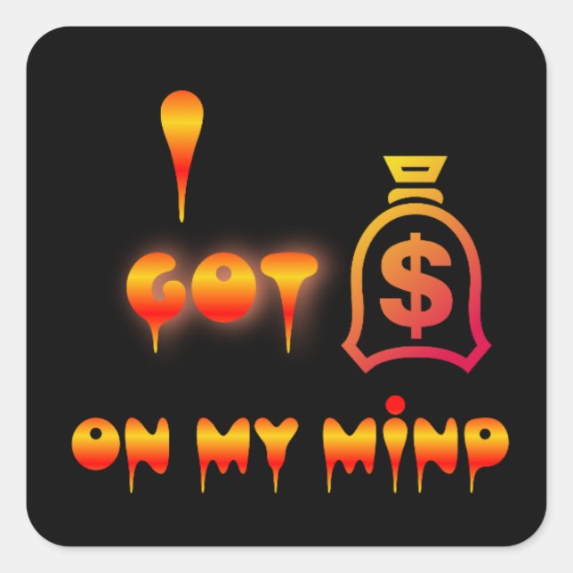 Pegatina Cuadrada Dinero en mi mente (Anverso)