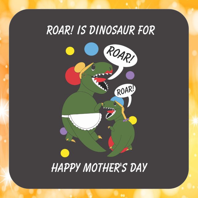Pegatina Cuadrada Dinosaurio Día de la Madre gracioso de la hija (A mother's day sticker featuring a mom dinosaur and a trex daughter.)