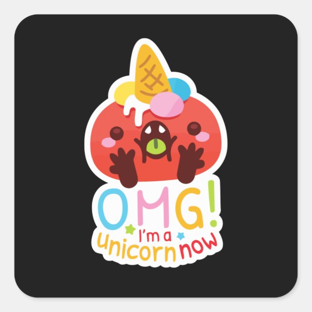 Pegatina Cuadrada Dios mío, soy unicornio ahora (Anverso)
