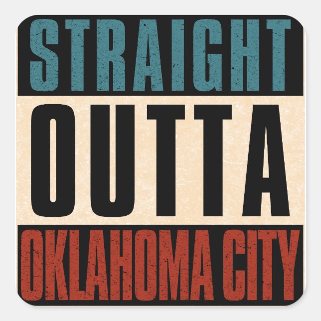 Pegatina Cuadrada Directamente fuera de Oklahoma Ciudad Oklahoma OK (Anverso)