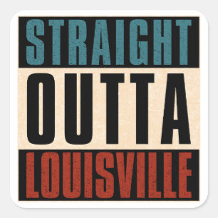 Pegatina Cuadrada Directamente Outta Louisville Kentucky KY