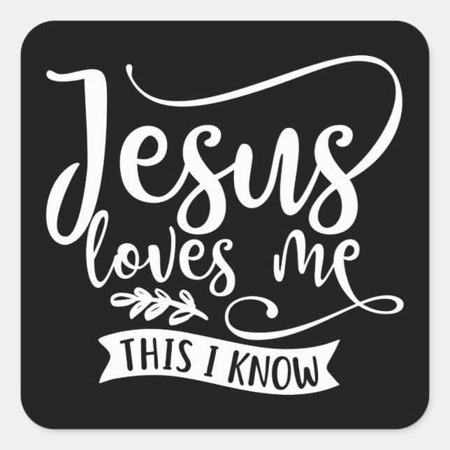 Pegatina Cuadrada Diseño cristiano Jesús me ama. Esto lo sé (Anverso)