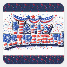 Pegatina Cuadrada Diseño de Celebración de Jubilación Feliz Patrióti