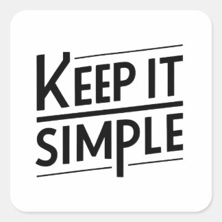 Pegatina Cuadrada Diseño de cita minimalista Manténlo simple