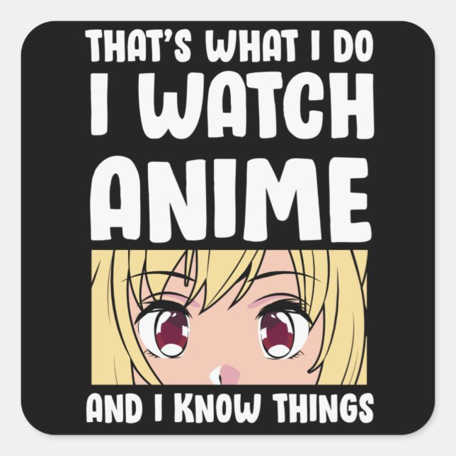 Pegatina Cuadrada Diseño de citas animadas | Veo a Anime (Anverso)