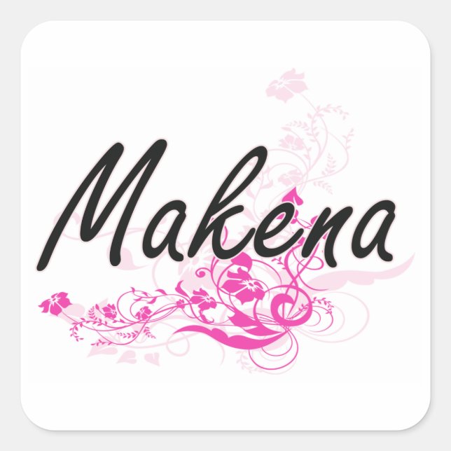 Pegatina Cuadrada Diseño de nombres artísticos de Makena con flores (Anverso)