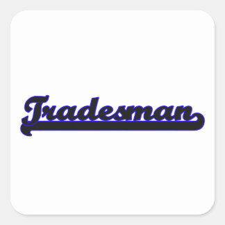 Pegatina Cuadrada Diseño de trabajo clásico de Tradesman