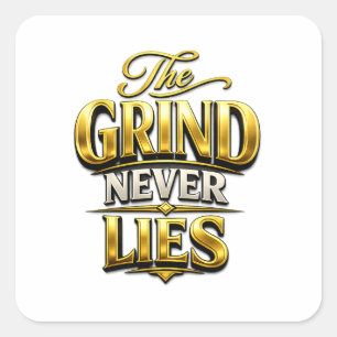 Pegatina Cuadrada Diseño Motivacional de Oro The Grind Never Lies