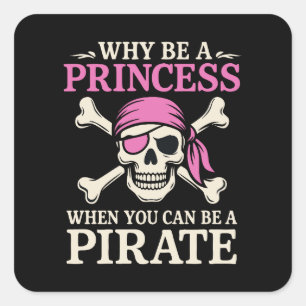 Pegatina Cuadrada Divertido Chica Por Qué Ser Una Princesa Cuando Pu