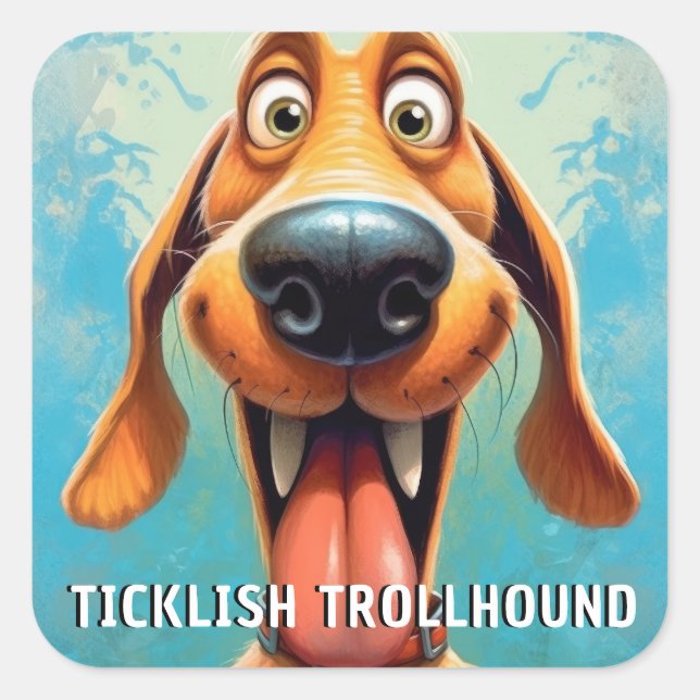 Pegatina Cuadrada Divertido perro monstruo: Ticklish Trollhound (Anverso)