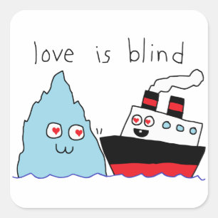 Pegatina Cuadrada Divertido Titanic y Iceberg Love Is Blind