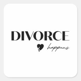 Pegatina Cuadrada Divorce Happens