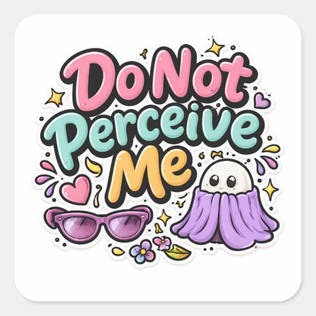 Pegatina Cuadrada Do Not Perceive Me Funny Quote Sticker (Anverso)