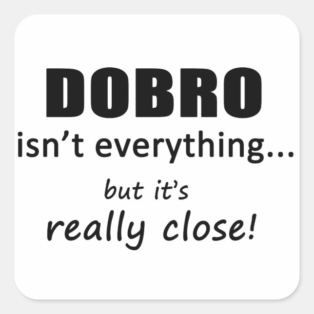 Pegatina Cuadrada Dobro no es todo (Anverso)