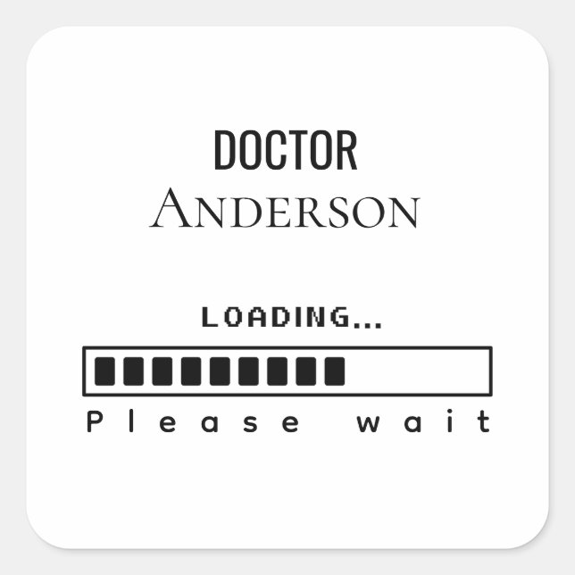 Pegatina Cuadrada Doctor Name Loading — Minimalist Graduation Design (Anverso)