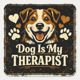 Pegatina Cuadrada Dog Is My Therapist – Pet Mental Health Love