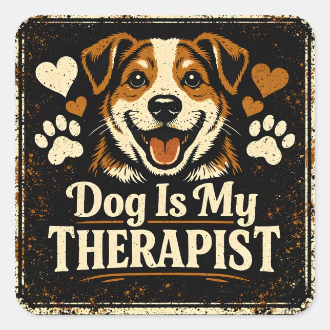 Pegatina Cuadrada Dog Is My Therapist – Pet Mental Health Love (Anverso)