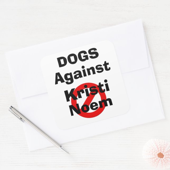 Pegatina Cuadrada Dogs Against Kristi Noem Sticker (Sobre)