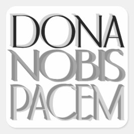 Pegatina Cuadrada Dona Nobis Pacem | Danos Paz