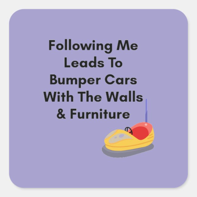 Pegatina Cuadrada Don't Follow Me - Bumper Cars Sticker (Anverso)