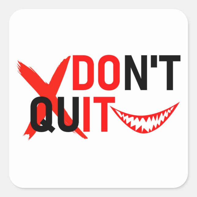 Pegatina Cuadrada DON'T QUIT – Bold Red Motivation Design (Anverso)