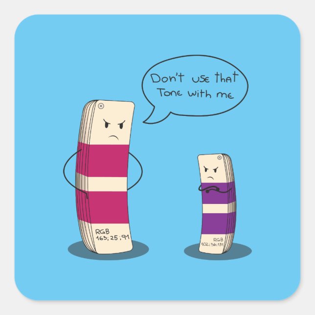 Pegatina Cuadrada Dont use that tone with me - Graphic design meme  (Anverso)