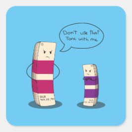 Pegatina Cuadrada Dont use that tone with me - Graphic design meme 