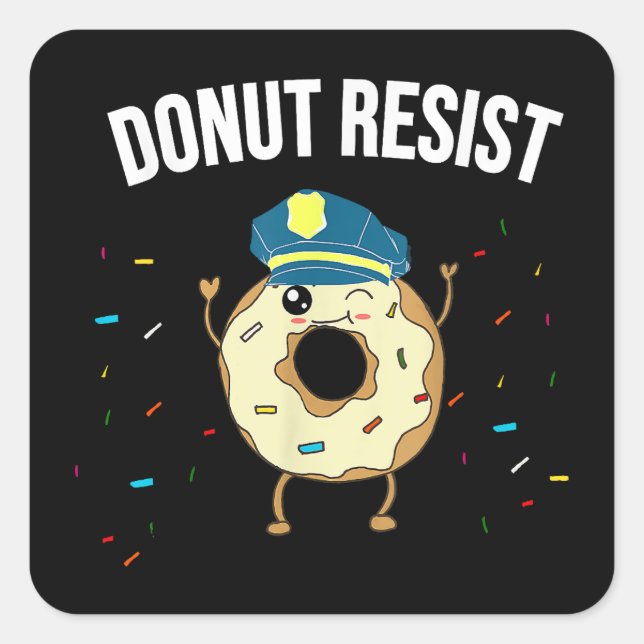 Pegatina Cuadrada Donut Resist Meme Funny Police Officer Apoya El (Anverso)