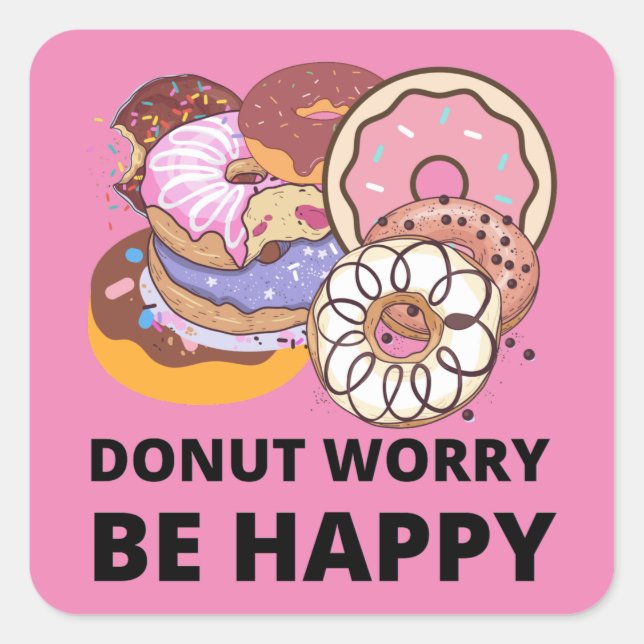 Pegatina Cuadrada Donut Worry (Anverso)