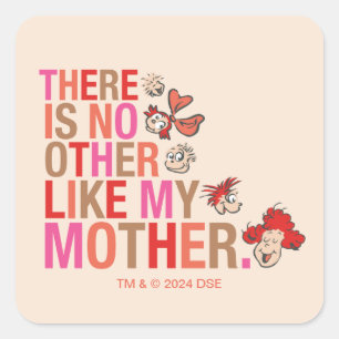 Pegatina Cuadrada Dr. Seuss No Hay Otro Como Mi Madre