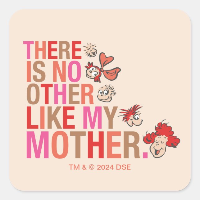 Pegatina Cuadrada Dr. Seuss | No Hay Otros Como Mi Madre (Anverso)