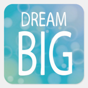 Pegatina Cuadrada Dream Big