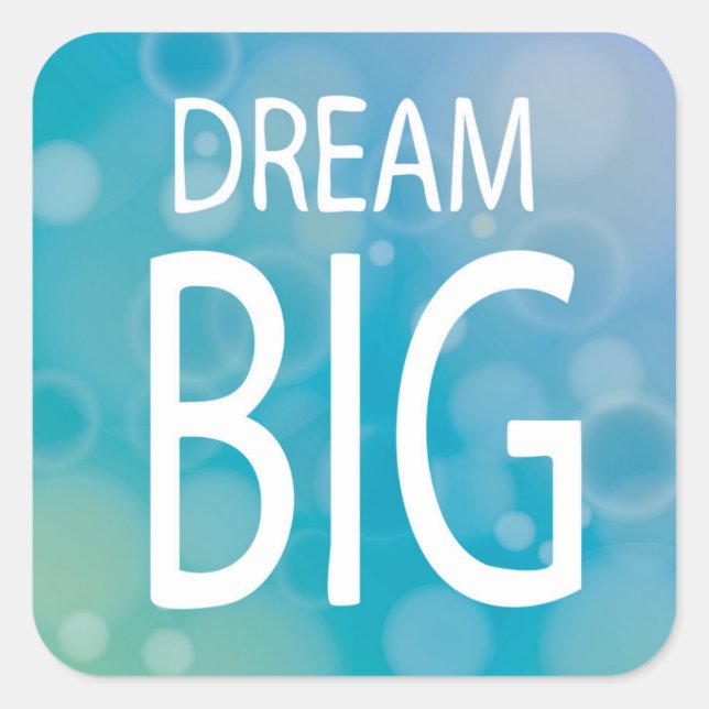 Pegatina Cuadrada Dream Big (Anverso)