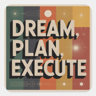 Pegatina Cuadrada Dream, Plan, Execute
