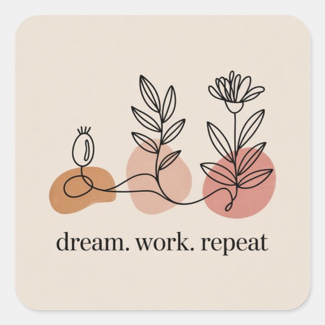 Pegatina Cuadrada Dream. Work. Repeat (Anverso)