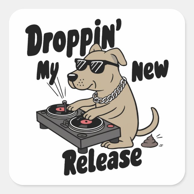 Pegatina Cuadrada Droppin' My New Release Dog Hip-Hop (Anverso)
