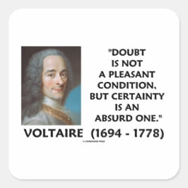 Pegatina Cuadrada Dudas No Condición Agradable Certidad Voltaire