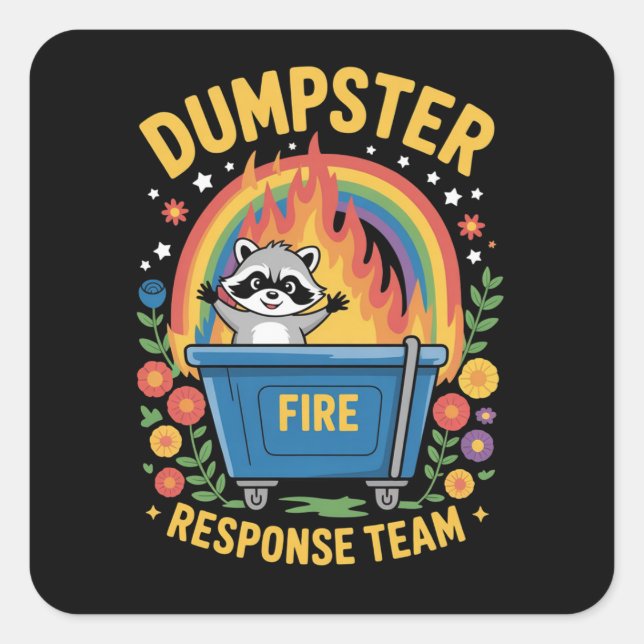 Pegatina Cuadrada Dumpster Fire Response Team Sarcasm Meme Funny  (Anverso)