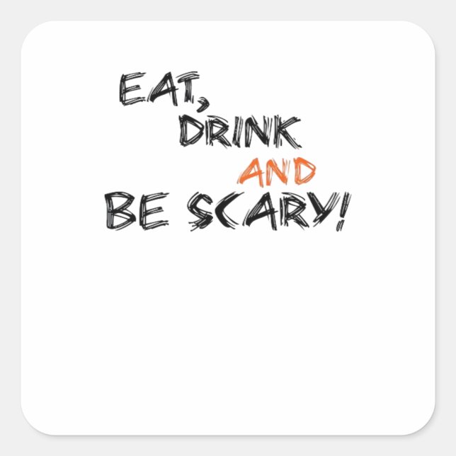 Pegatina Cuadrada Eat Drink And Be Scary Classic Retro (Anverso)