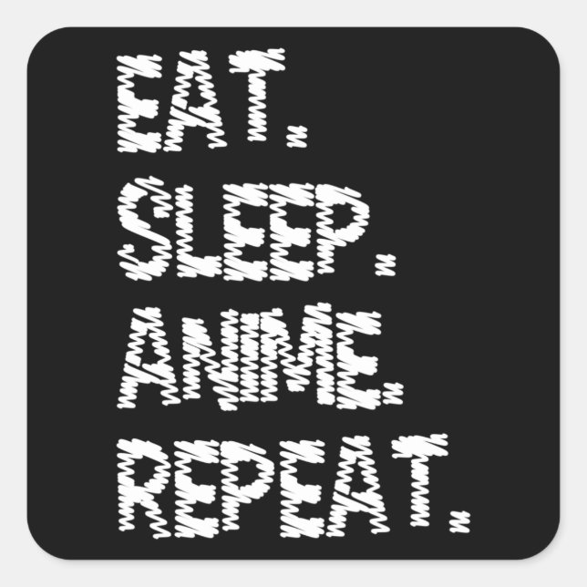 Pegatina Cuadrada Eat Sleep Anime Repeat| Design for Anime Lover (Anverso)