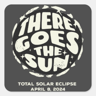 Pegatina Cuadrada Eclipse Solar Total 2024 Ahí Va el Sol