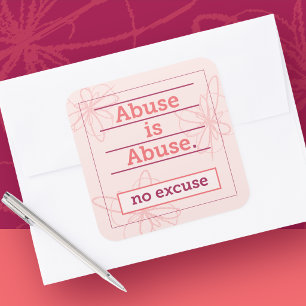 Pegatina Cuadrada El abuso es abuso, sin excusas, empoderamiento de