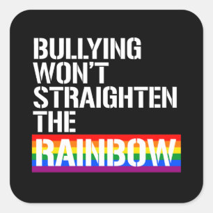 Pegatina Cuadrada El acoso no va a enderezar el arcoiris