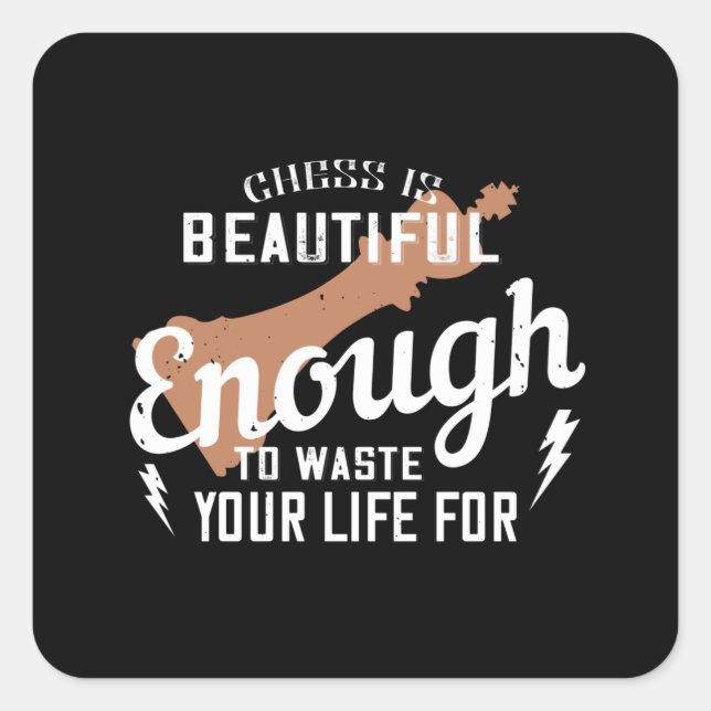 Pegatina Cuadrada El ajedrez es hermoso para desperdiciar la vida (Anverso)