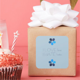 Pegatina Cuadrada El amor azul odia a los pegatinas de flores